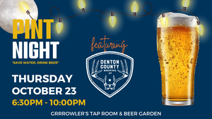 GRRROWLER'S Pint Night w/Denton County Brewing!