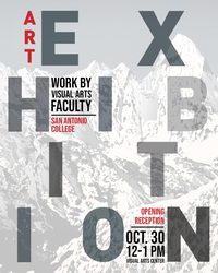 Visual Arts Faculty Exhibition. San Antonio College