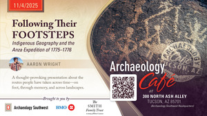 Archaeology Cafe: Following Their Footsteps Indigenous Geography and the Anza Expedition
