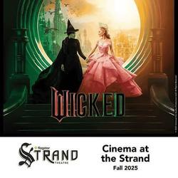 Cinema at The Strand Presents WICKED Part 1
