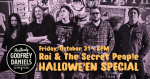 Roi & The Secret People – High-Energy Alt/Rock Special Hallowe’en Special! Costumes Encouraged!