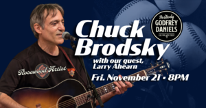 Chuck Brodsky – An Evening of the Genuine, Quirky, and Rootsy, with our Guest Larry Ahearn