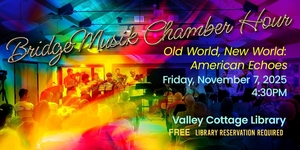 BridgeMusik Chamber Hour: Old World, New World — American Echoes