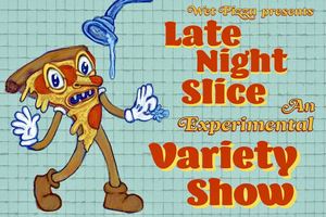 Late Night Slice Presented by Wet Pizza