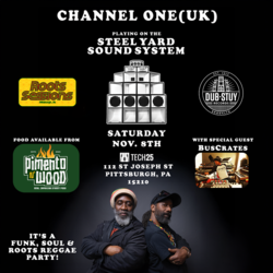 Roots Sessions & Tech25 present Channel One(UK) playing on the Steelyard Sound System. w/ BusCrates