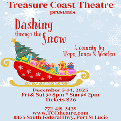 Treasure Coast Theatre presents the comedy "Dashing through the Snow" by Hope, Jones & Wooten