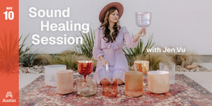 Sound Healing Session with Jen Vu