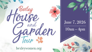 2026 Bexley House & Garden Tour