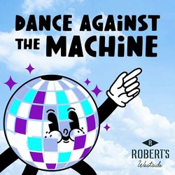 Dance Against The Machine @ Robert's Westside