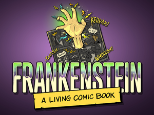 FRANKENSTEIN: A Living Comic Book