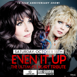 Heart Tribute | Even It Up – 10 Year Anniversary Show