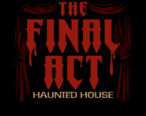 The Final Act Haunted House