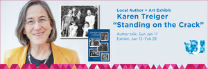 Local Author + Exhibit: Karen Treiger “Standing on the Crack”