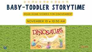 Baby-Toddler Storytime: Dig Those Dinosaurs