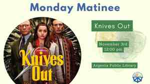 Monday Matinee: Knives Out