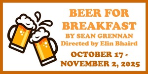 Beer For Breakfast Comedy Play