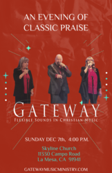 An Evening of Classic Praise Featuring "Gateway" - Skyline Church, LaMesa, CA  Dec. 7th, 4:00PM