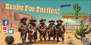 Brake For Turtles LIVE at The Cactus Grill