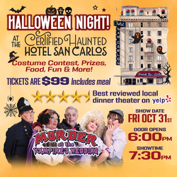 Halloween Night Oct. 31 Live Show & Dinner at the Haunted Hotel San Carlo, Phx, Costume Contest