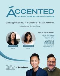 ÁCCENTED Live: "Daughters, Fathers, & Queens: Inheritance Across Time"
