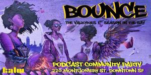 BOUNCE: How The Valkyries Changed The Bay