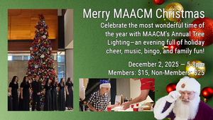 MAACM’s Annual Christmas Tree Lighting and Family Holiday Fun!