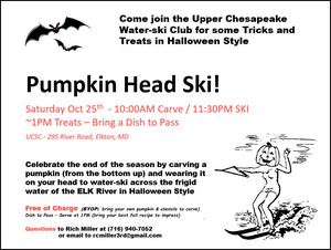 PumpkinHead Waterskiing at 11:30 on Oct 25 at the Upper Chesapeake Waterski Club