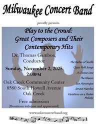 Milwaukee Concert Band presents Play to the Crowd: Great Composers and Their Contemporary Hits