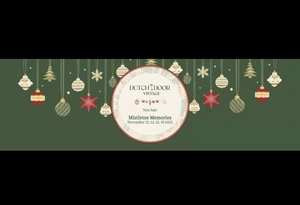 Mistletoe Memories Vintage & Antique Sale at Dutch Door Vintage