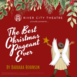 River City Theatre presents “The Best Christmas Pageant Ever!”