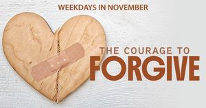The Courage to Forgive