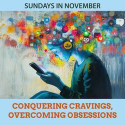 Conquering Cravings, Overcoming Obsessions