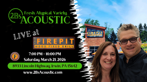 2Bs Acoustic hosted by The Firepit Wood Fired Grill