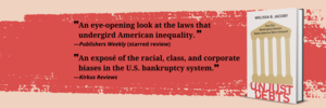 An Evening with Melissa Jacoby: “Unjust Debts: How Our Bankruptcy System Makes America More Unequal”