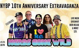 NYBP 10th Anniversary Bash ft. Nerds Gone Wild!
