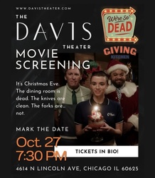We’re So Dead’ Film Premiere: Service Industry Horror-Comedy Coming to the Davis Theater in Chicago