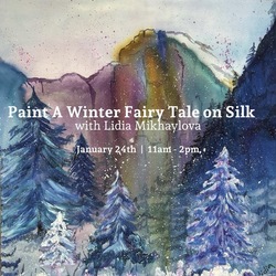 Paint a Winter Fairy Tale on Silk Workshop