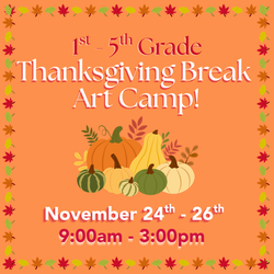 Thanksgiving Break Art Camp