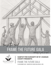 Habitat for Humanity of St. Charles County “Frame the Future Gala: Raise the Roof” Fundraiser Event