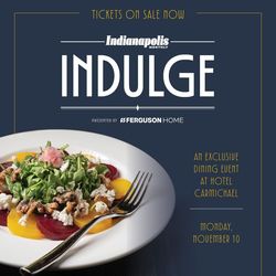 Indianapolis Monthly’s Most Luxe Dining Event: Indulge