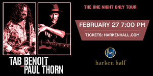 Tab Benoit + Paul Thorn: The One Night Only Tour