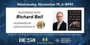 An Evening with Richard Bell at the Delaware History Museum