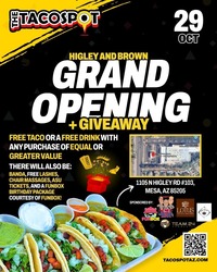 The Taco Spot - Mesa (Higley/Brown) Grand Opening Event