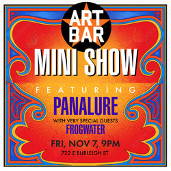 Art Bar Mini Art Show w/Panalure & Frogwater