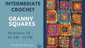 Intermediate Crochet: Granny Squares