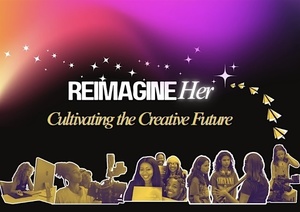 RE:IMAGINE ATL To Host Reimagine Her: Cultivating the Creative Future