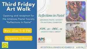 Third Friday Art Walk: Arkansas Pastel Society - Reflections in Pastel