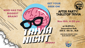 Laman Con After Party at The Innovation Hub: Table Top Trivia - Who has the biggest brain?