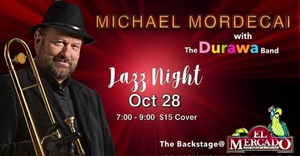 Ernie Durawa, welcomes Jazz Artist MICHAEL MORDECAI to headline The Backstage