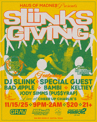 HAUS OF MADNES Presents: SLIINKSGIVING